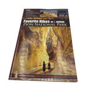 Favorite Hikes In And Around Zion National Park  2012 Guidebook